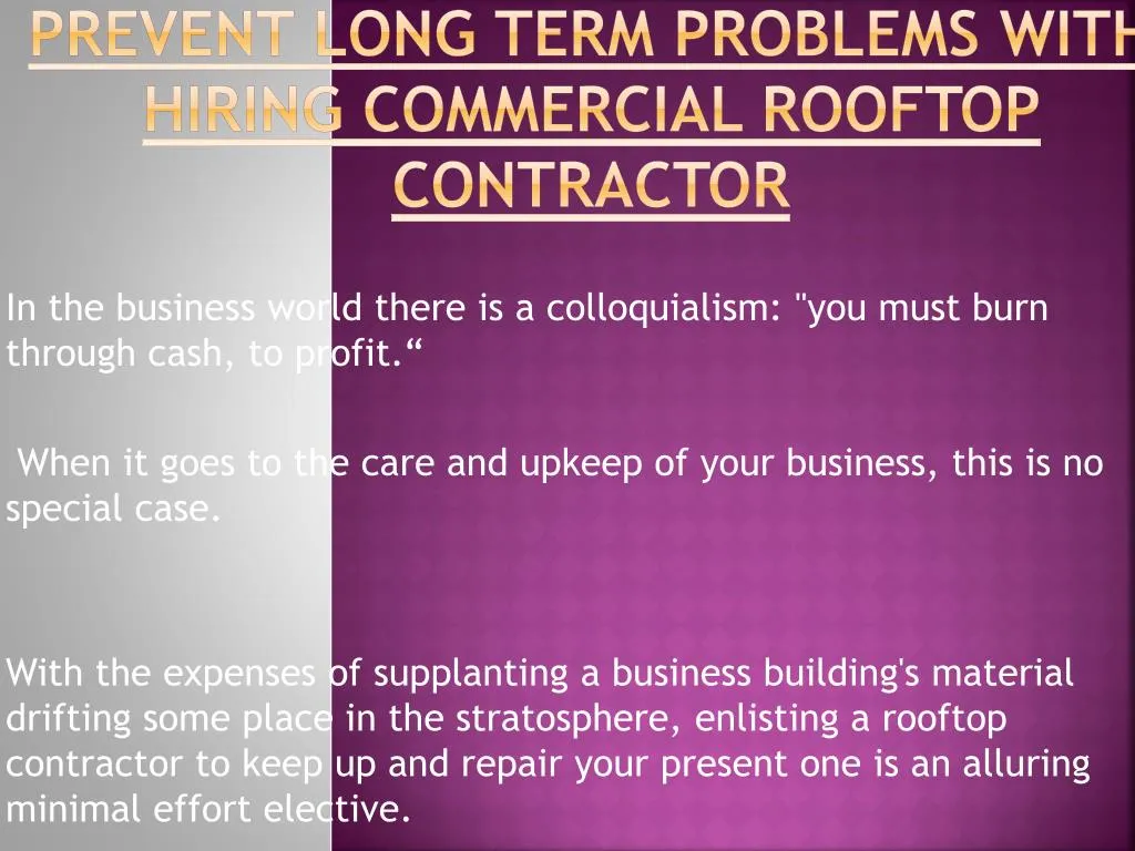prevent long term problems with hiring commercial rooftop contractor