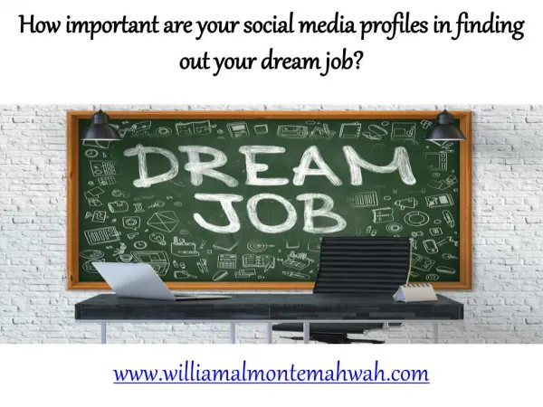 How important are your social media profiles in finding out your dream job?