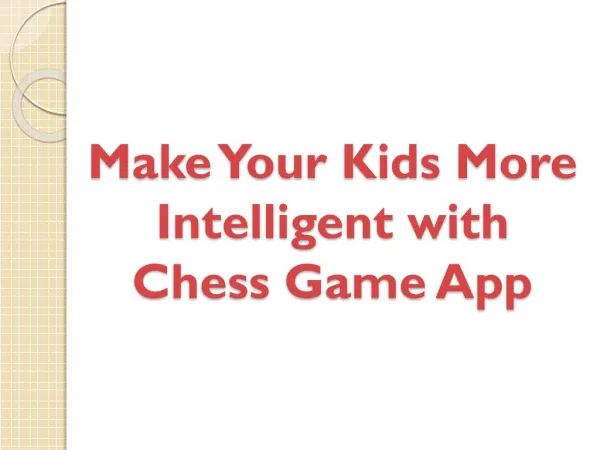 Make Your Kids More Intelligent with Chess Game App