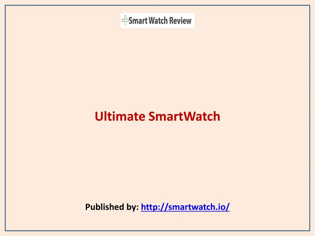 ultimate smartwatch published by http smartwatch io