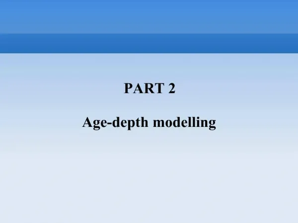 PART 2 Age-depth modelling