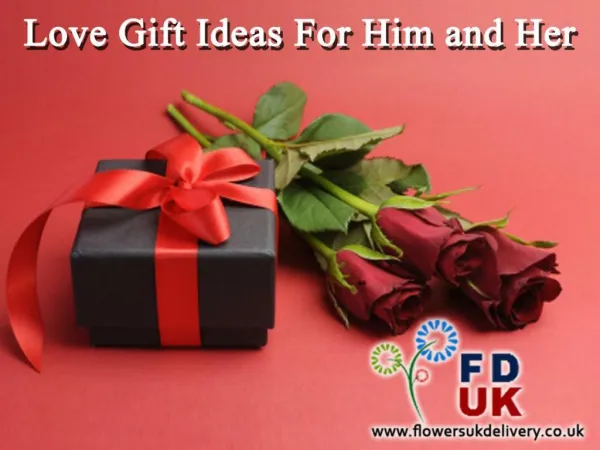 Love Gift Ideas for Him and Her