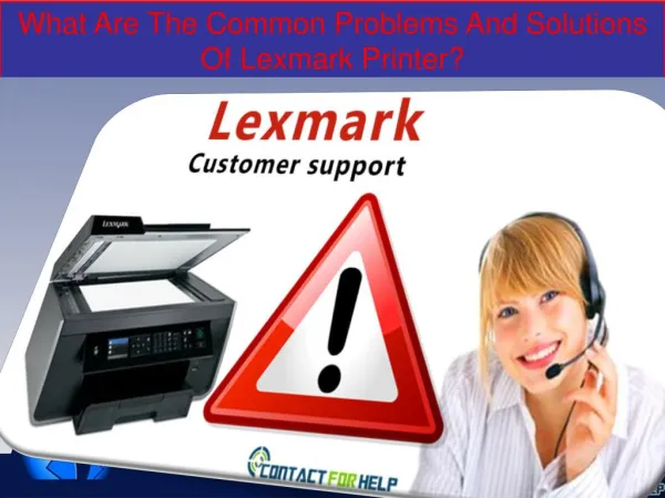 What Are The Common Problems And Solutions Of Lexmark Printer?