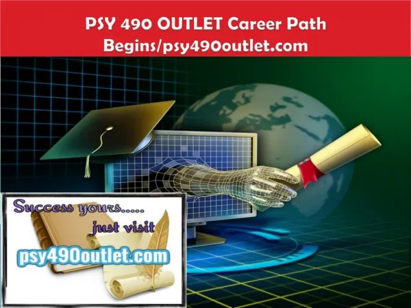 PSY 490 OUTLET Career Path Begins/psy490outlet.com