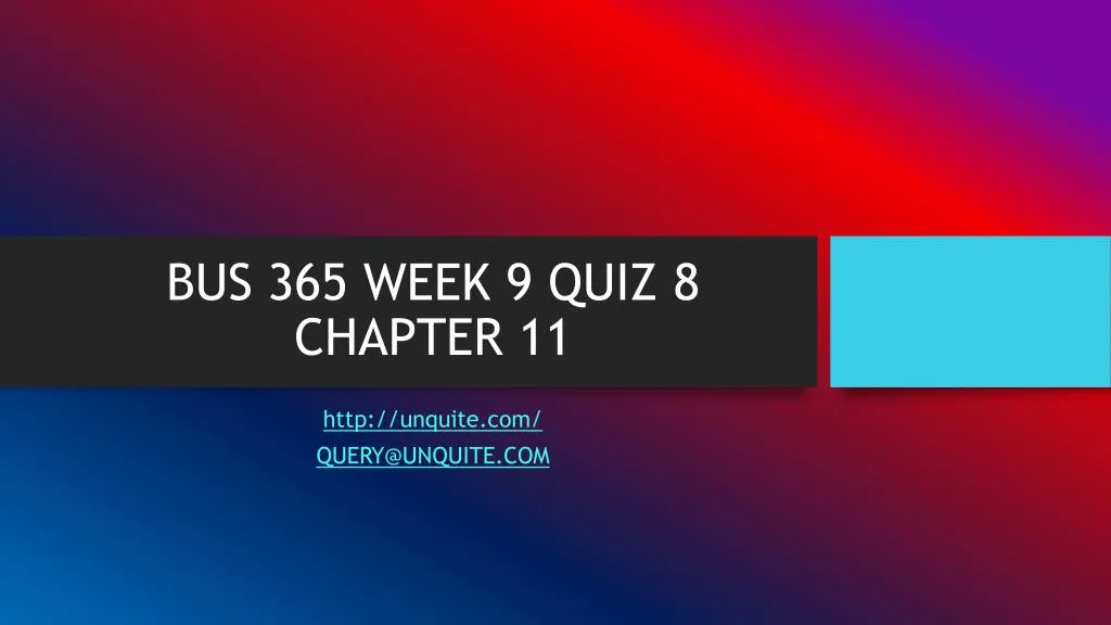 bus 365 week 9 quiz 8 chapter 11