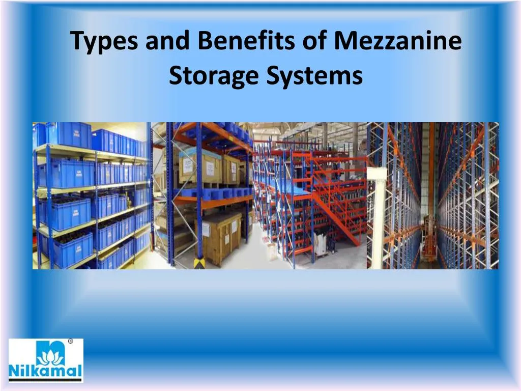 types and benefits of mezzanine storage systems