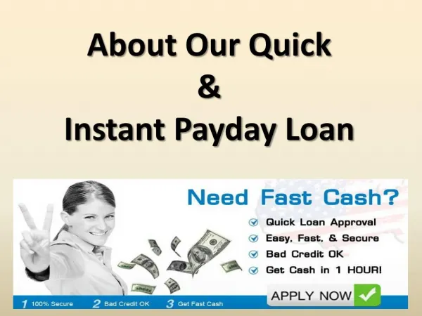 About Our Quick & Instant Payday Loan.pptx