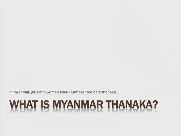 What is Myanmar Thanaka?