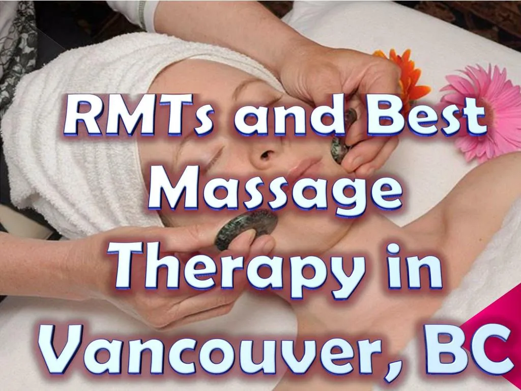 rmts and best massage therapy in vancouver bc