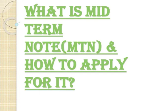 Definition of Mid Term Note(MTN) & How to Apply for it?