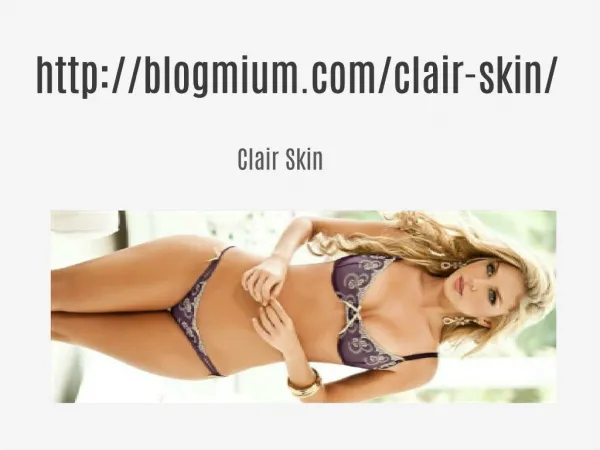 http://blogmium.com/clair-skin/