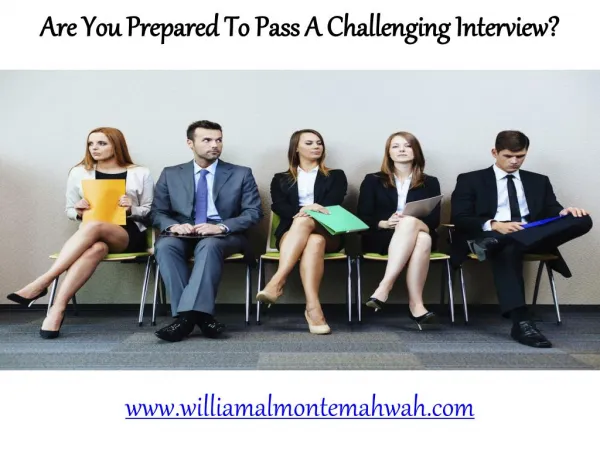 Are You Prepared To Pass A Challenging Interview?