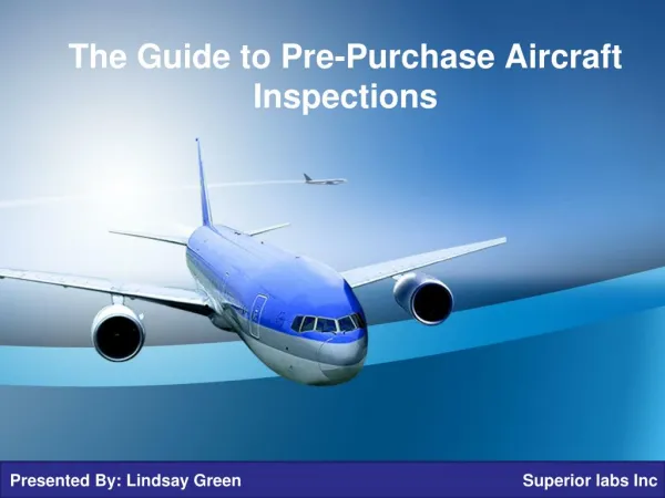 The Guide to Pre-Purchase Aircraft Inspections