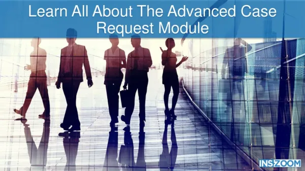 Learn all about the advanced case request module ins zoom power user conference jan 2025