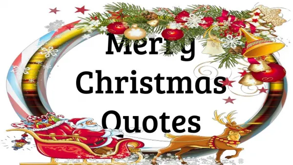 Merry Christmas Quotes to share feelings