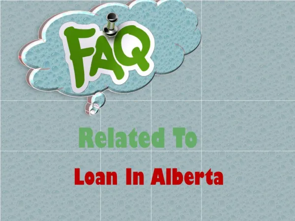 Loan In Alberta- Is Meant To Assist You By Offering Small Finance