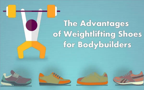 Advantages of Weightlifting Shoes | Bodybuilding Shoes for Men