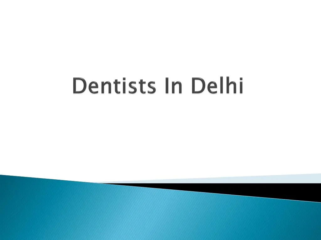 dentists in delhi