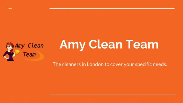 Amy Clean Team in London