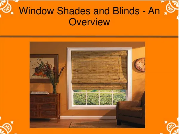 Window Shades and Blinds - An Overview