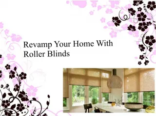 Revamp Your Home With Roller Blinds - slide 1