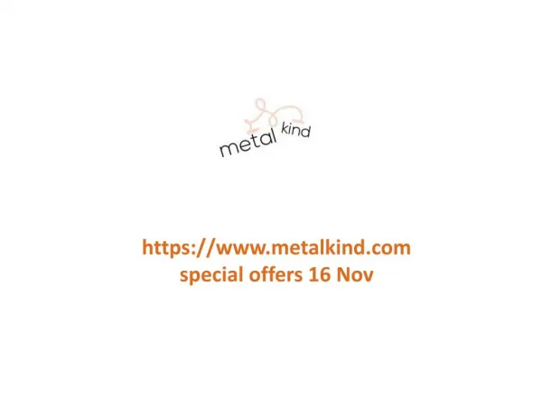 www.metalkind.com special offers 16 Nov