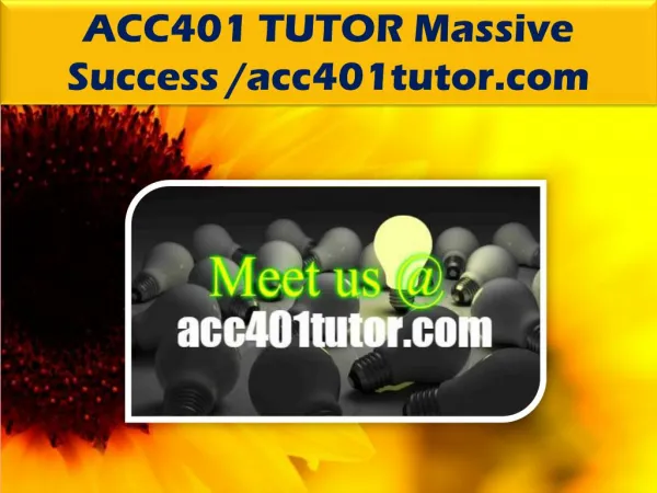 ACC401 TUTOR Massive Success /acc401tutor.com