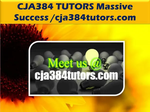 CJA384 TUTORS Massive Success /cja384tutors.com