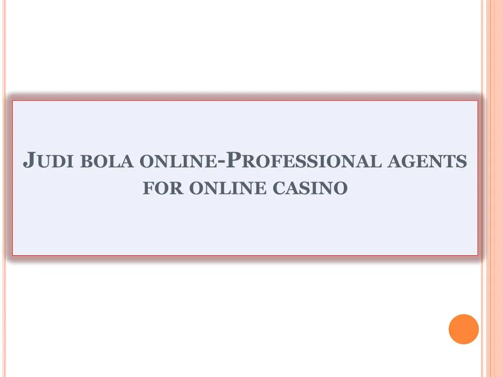 judi bola online professional agents for online casino
