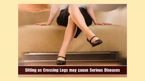 Sitting As Crossing Legs May Cause Serious Diseases