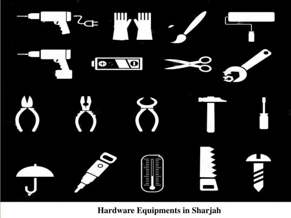 Hardware Equipments in Sharjah