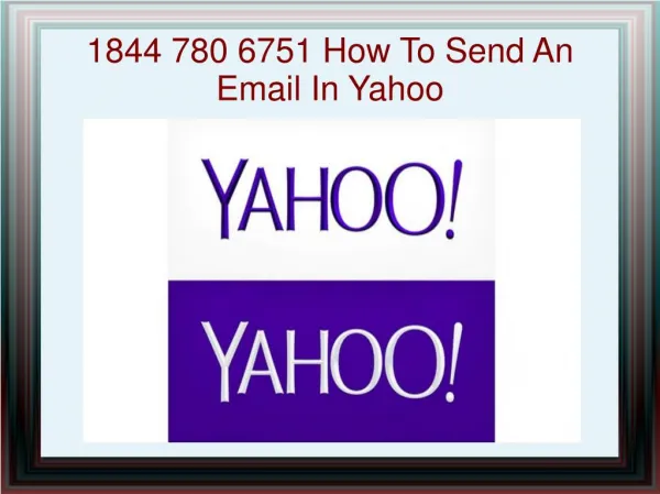 1844 780 6751 how to send an email in yahoo