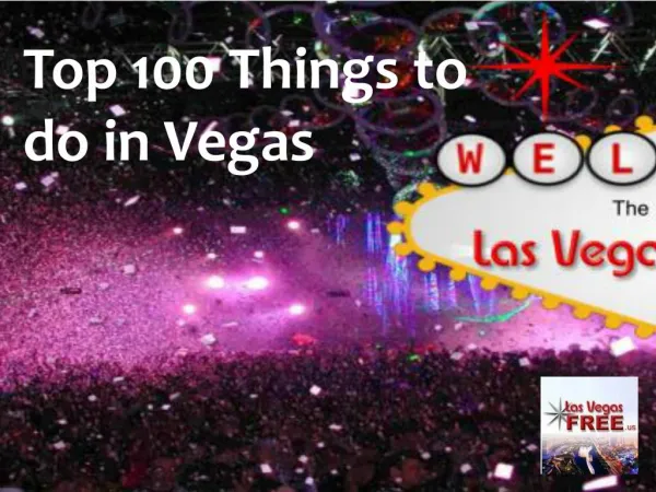 Top 100 Things to do in Vegas