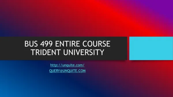 BUS 499 ENTIRE COURSE TRIDENT UNIVERSITY