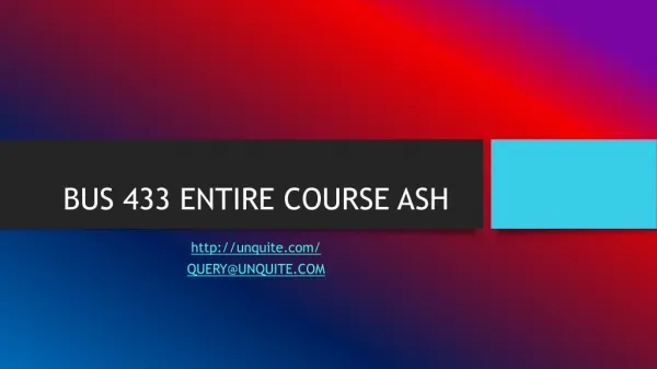 BUS 433 ENTIRE COURSE ASH