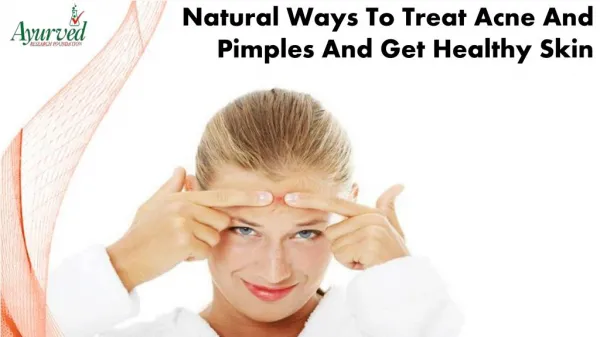 Natural Ways To Treat Acne And Pimples And Get Healthy Skin
