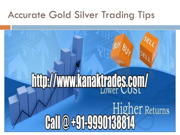 Gold Silver Trading Tips in Commodity Market with High Accuracy
