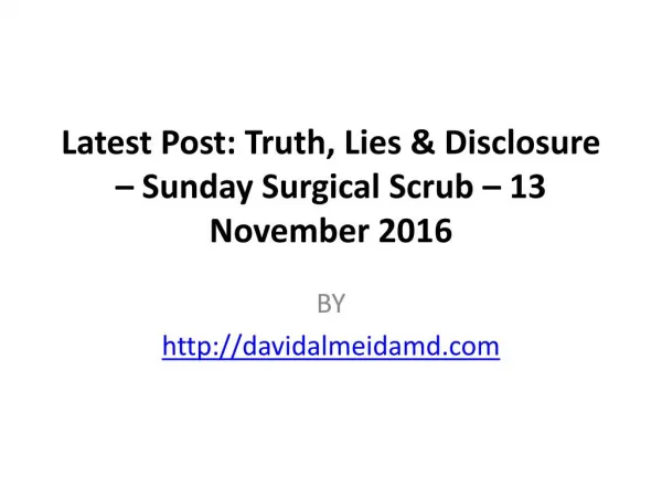 Truth, Lies & Disclosure – Sunday Surgical Scrub