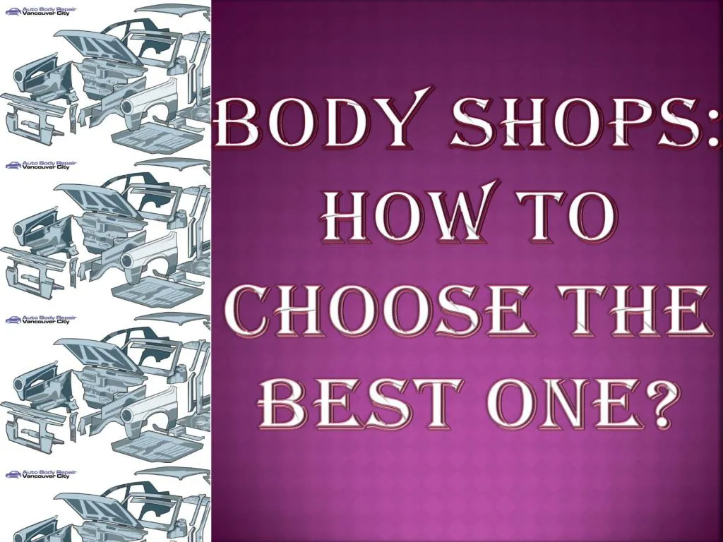 body shops how to choose the best one