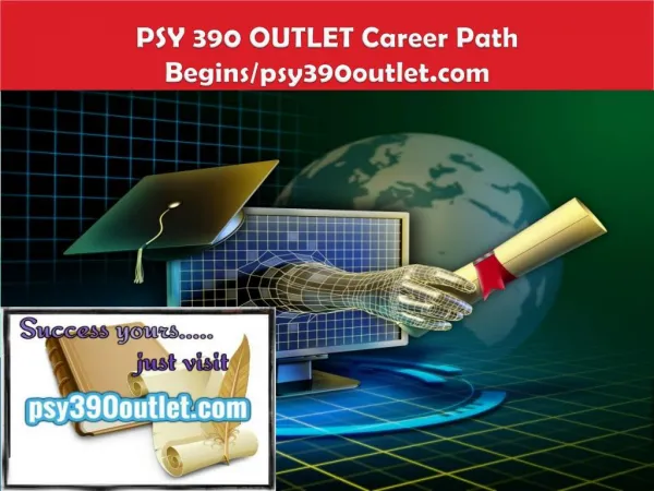 PSY 390 OUTLET Career Path Begins/psy390outlet.com