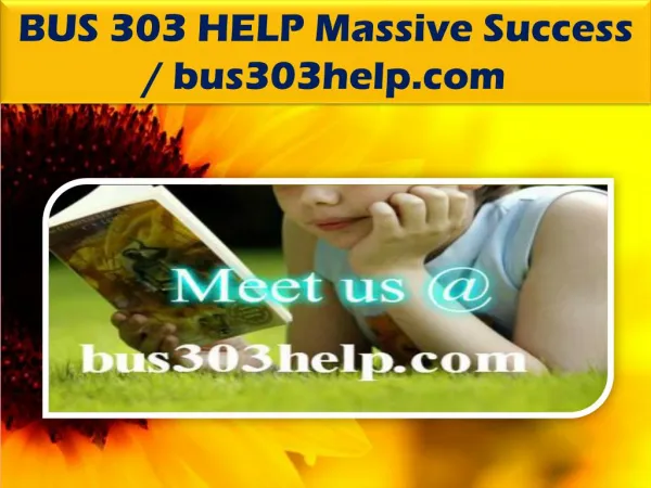 BUS 303 HELP Massive Success / bus303help.com
