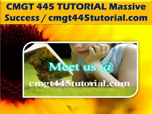 CMGT 445 TUTORIAL Massive Success / cmgt445tutorial.com