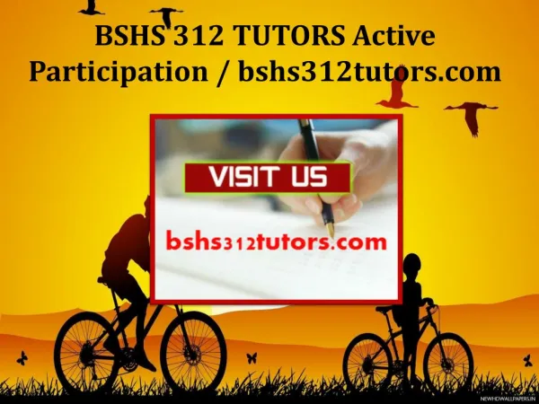 BSHS 312 TUTORS Active Participation / bshs312tutors.com