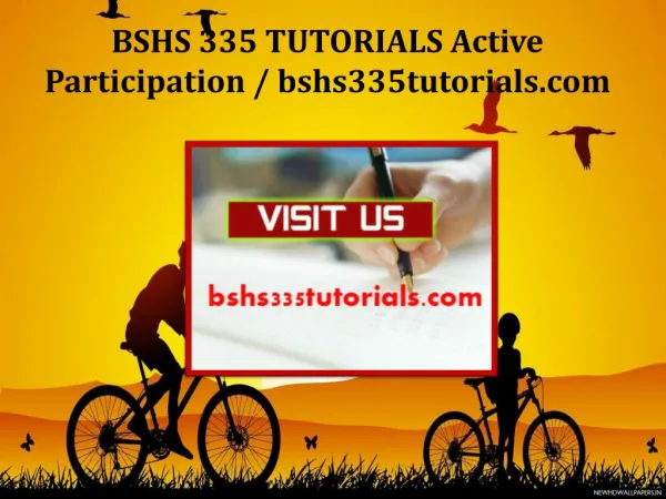 BSHS 335 TUTORIALS Active Participation / bshs335tutorials.com