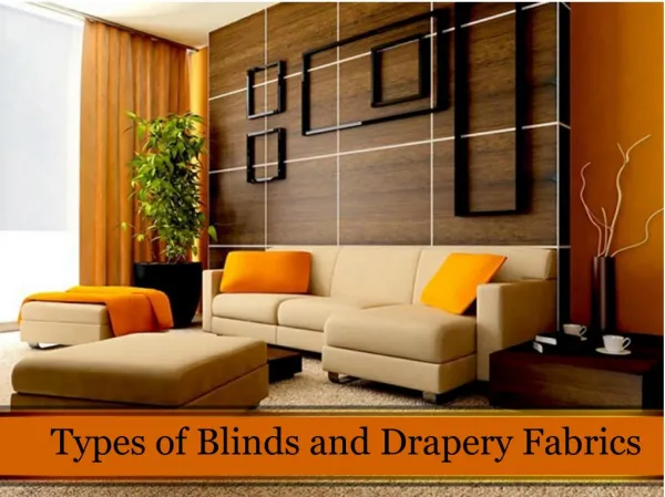 Types of Blinds and Drapery Fabrics