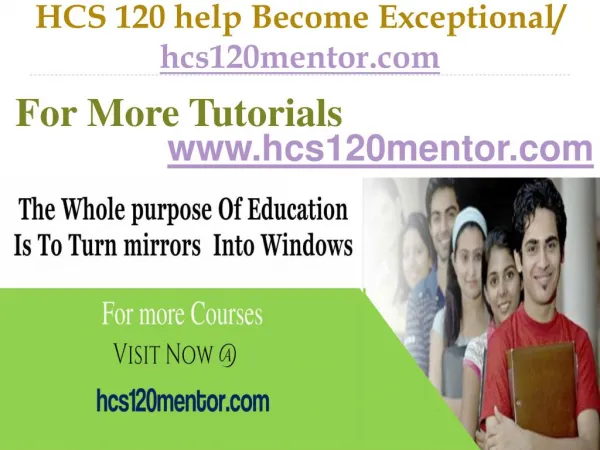 HCS 120 help Become Exceptional / hcs120mentor.com