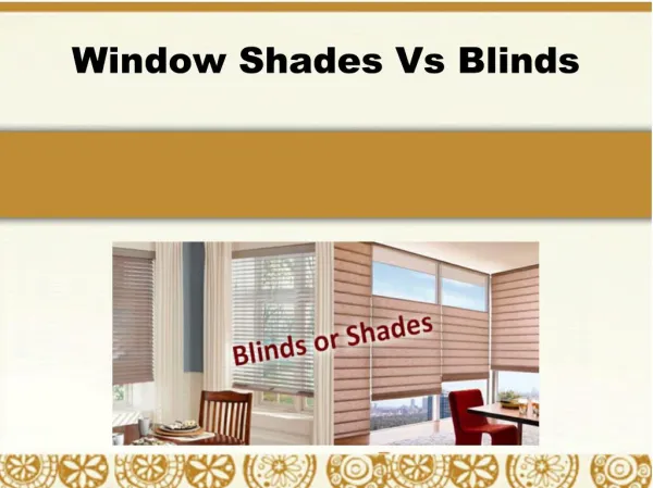Window Shades Vs Blinds
