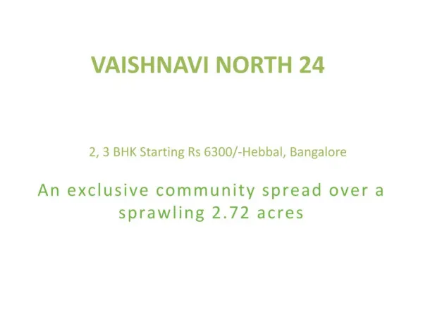 Vaishnavi North 24 Residential Apartments in Hebbal Bangalore