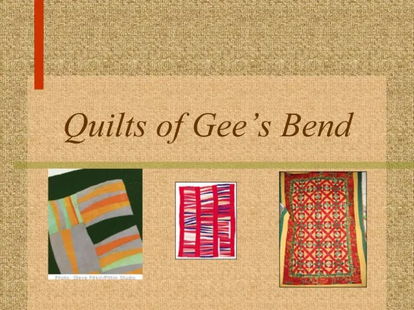 Quilts of Gee s Bend