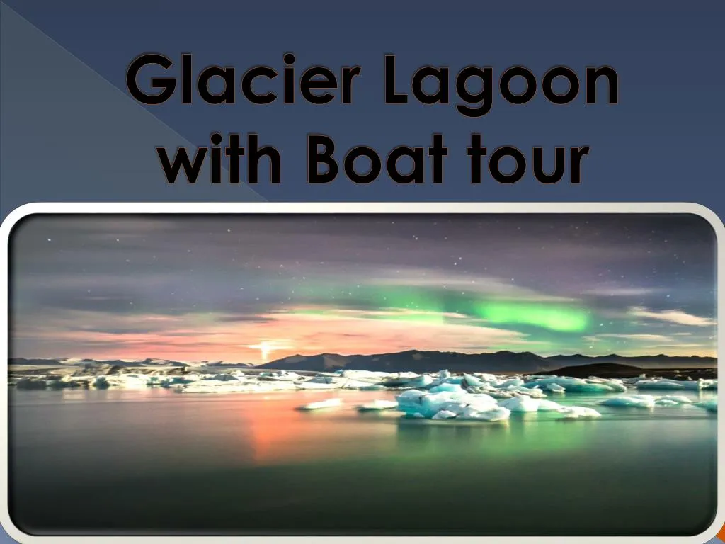glacier lagoon with boat tour